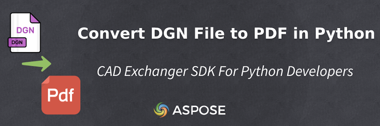 Convertir archivo DGN a PDF en Python usando Aspose.CAD
