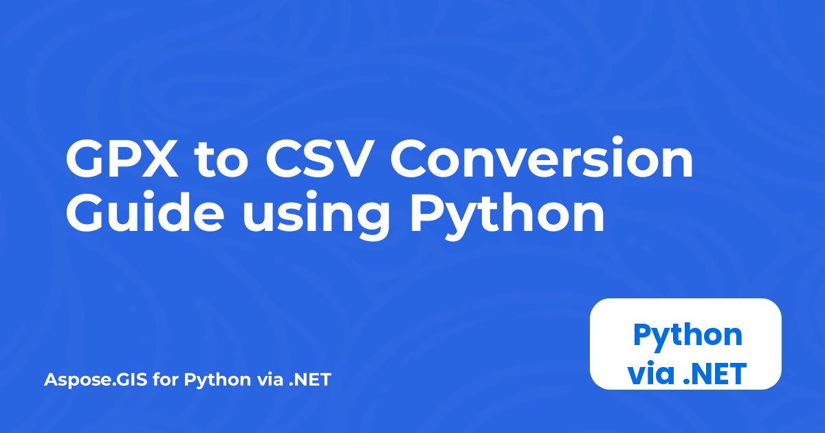 GPX to CSV Conversion Guide using Python