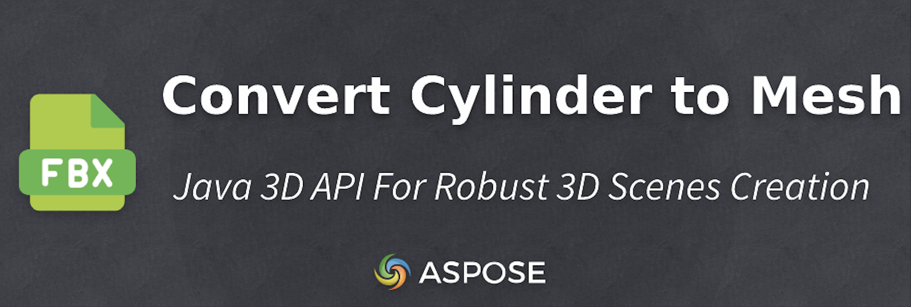 Create Fbx File & Convert Cylinder to Mesh