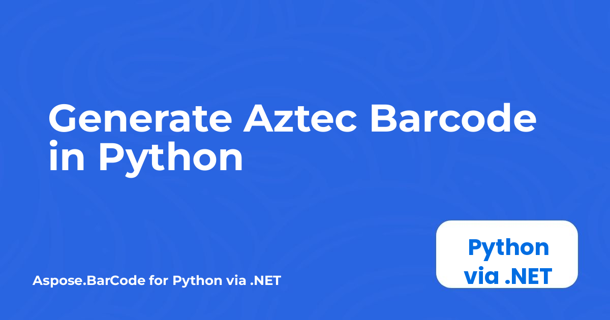 Python에서 Aztec 바코드 생성