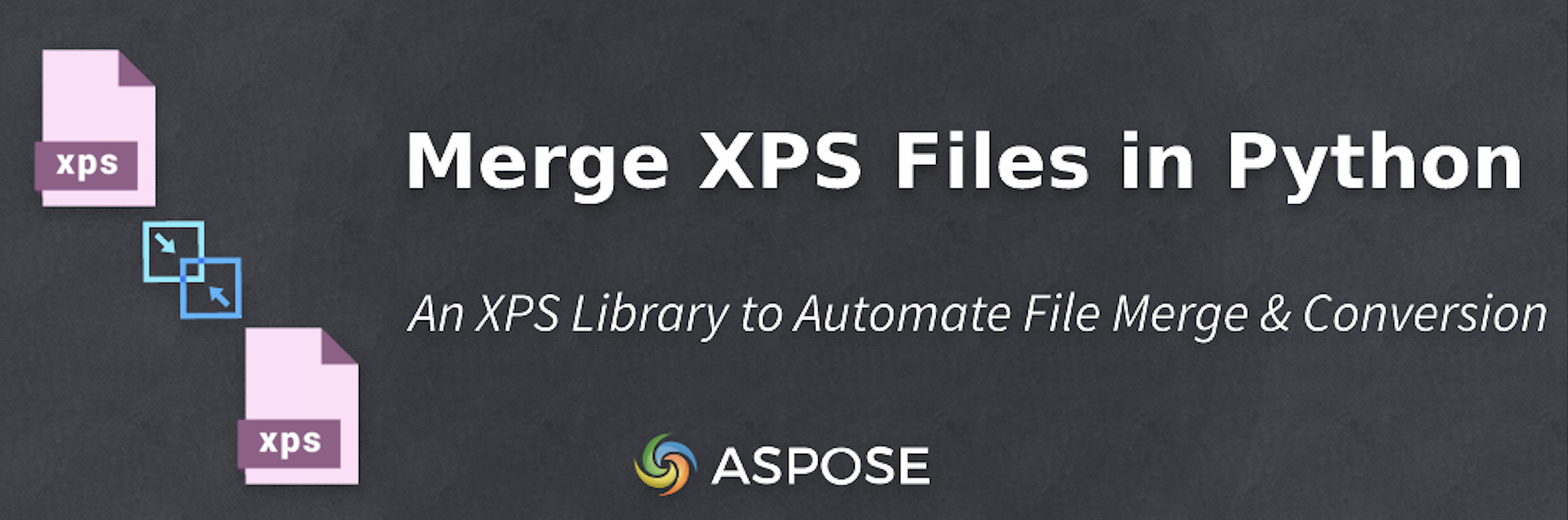 merge-xps-files-in-python-programmatically