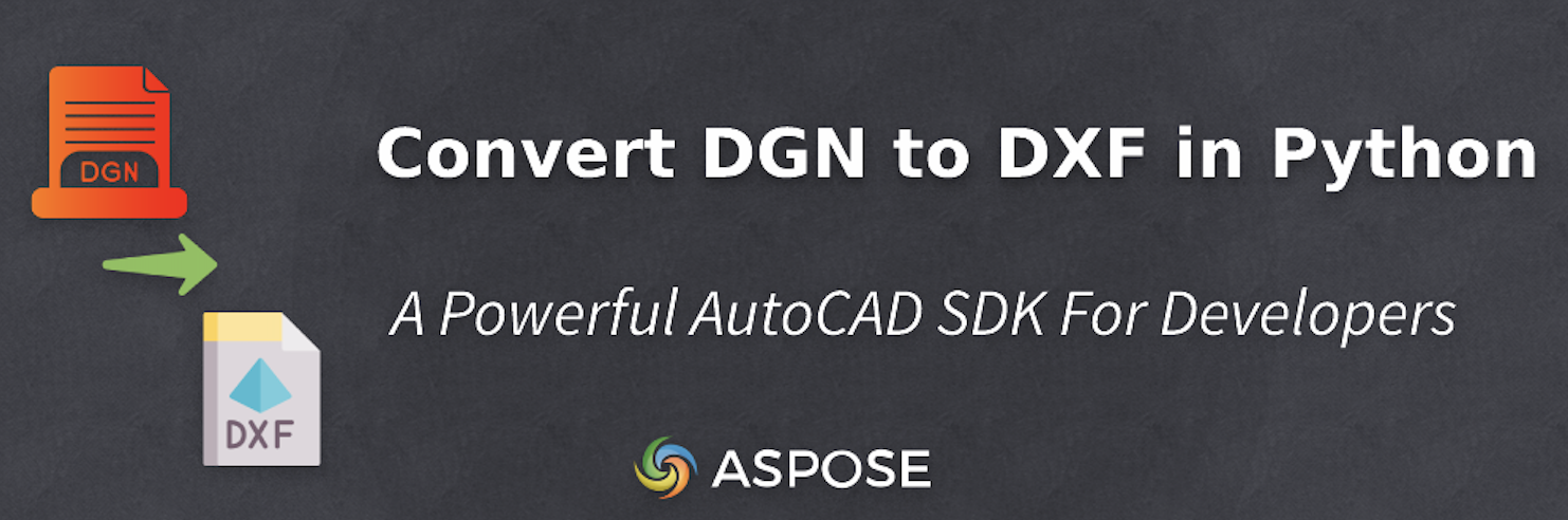 Конвертація DGN у DXF в Python за допомогою AutoCAD SDK