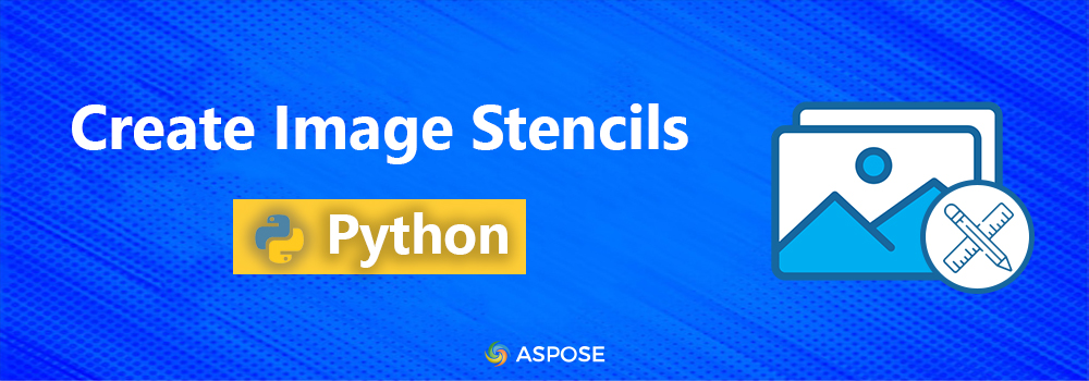 图像模板 - 在 Python 中创建图像模板